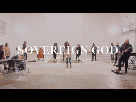 Sovereign God - Shelly E. Johnson - Official Music Video