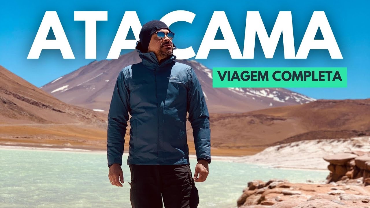 [ROTEIRO] DESERTO DO ATACAMA - O QUE FAZER EM 5 DIAS | VIAGEM COMPLETA