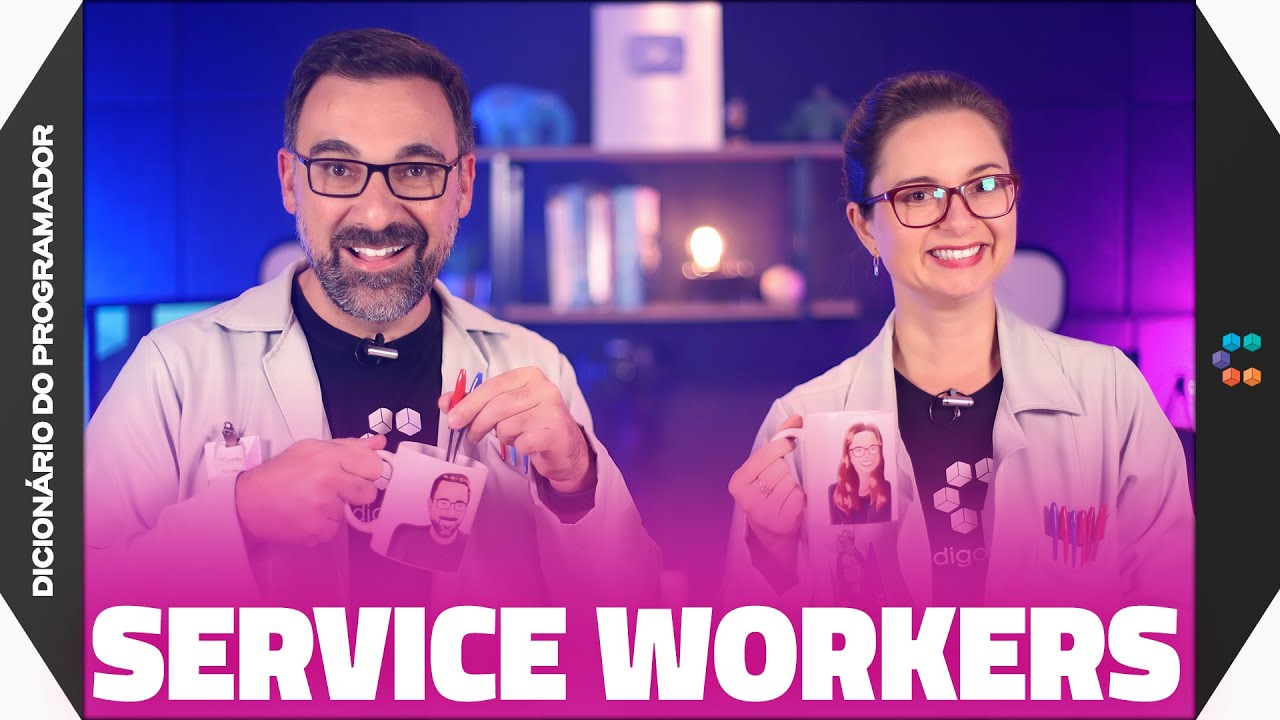 Service Workers (O Best Friend do Front-End) // Dicionário do Programador