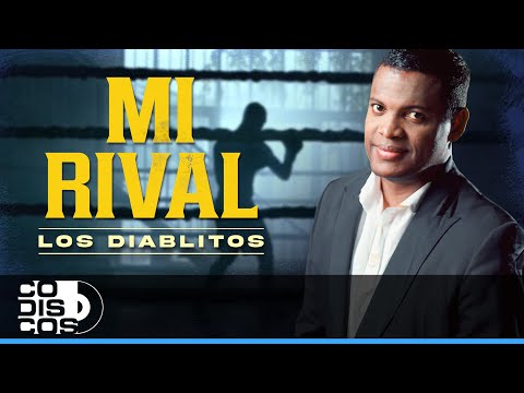 Mi Rival, Los Diablitos - Video