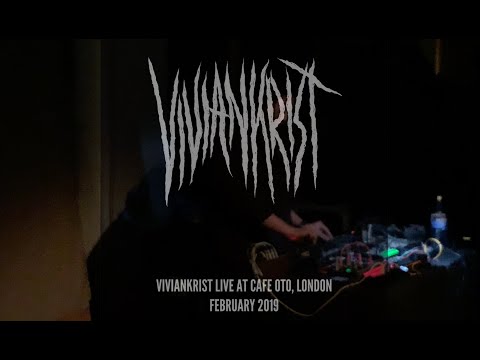 Viviankrist live at Cafe OTO, London 2019