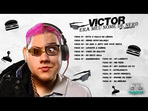 VICTOR ERA MEU NOME DE NERD "DJ GORDÃO DO PC" (ÁLBUM COMPLETO) 2023