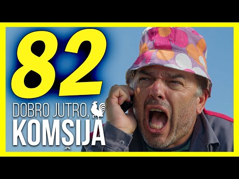 DOBRO JUTRO, KOMŠIJA - EPIZODA 82