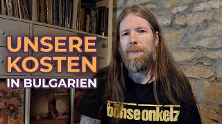 Unsere echten Lebenshaltungskosten in Bulgarien (alles auf den Tisch)