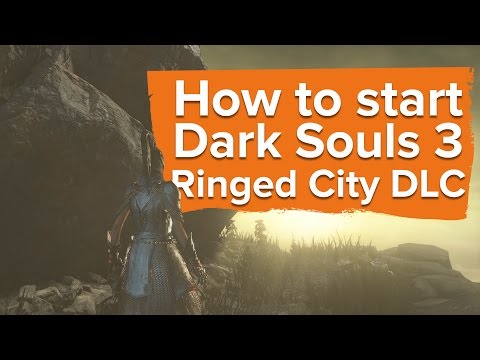 How to start Dark Souls 3 Ringed City DLC
