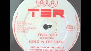 Gold In The Shade - Over You (Mix 2)