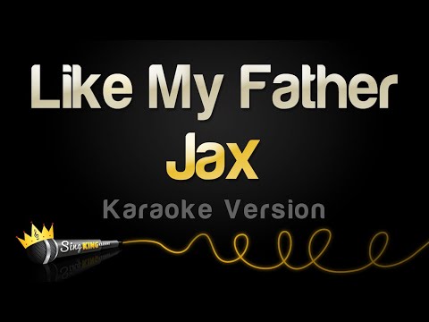 Jax - Like My Father (Karaoke Version)