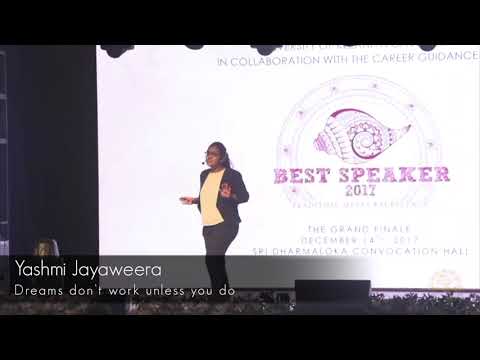 Yashmi Jayaweera - "Dreams Don't Work Unless You Do" - Best Speaker 2017