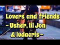 Lovers And Friends Usher Liljon Ludacris