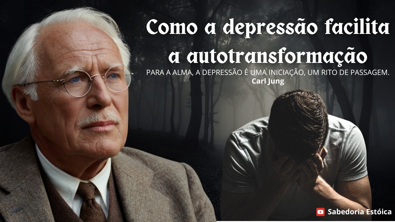 Como USAR a depressão para sua AUTO TRANSFORMAÇÃO - CARL JUNG