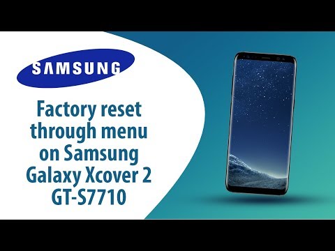 How to Factory Reset through menu on Samsung Galaxy Xcover 2 GT-S7710?