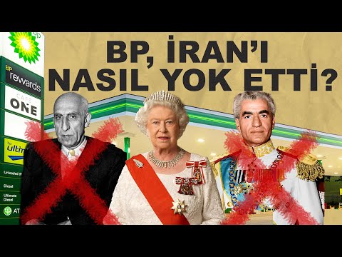 BP İran'ı Nasıl Yok Etti?