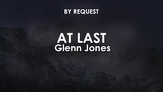 At Last | Glenn Jones