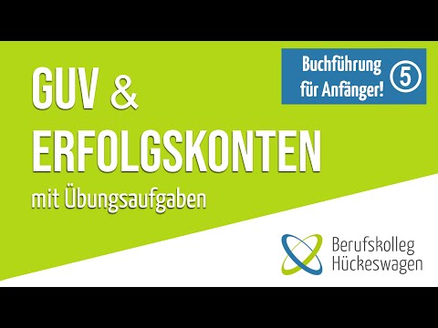 Erfolgskonten & GuV-Konto einfach erklärt | Aufwendungen & Erträge buchen | Buchungssätze lernen
