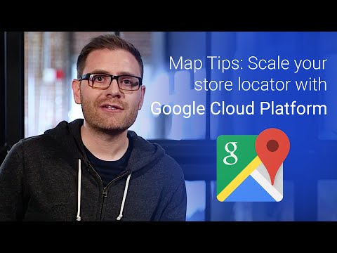 Map Tips: Scale your store locator with Google Cloud Platform