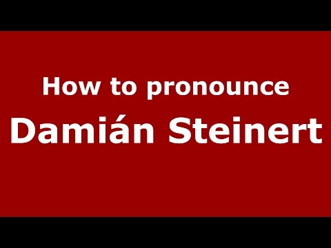 How to pronounce Damián Steinert (Spanish/Argentina) - PronounceNames.com