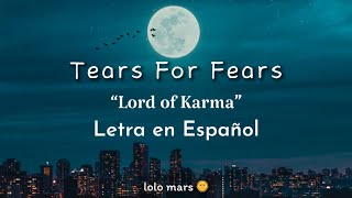 Tears For Fears - Lord of Karma | Subtitulada al Español