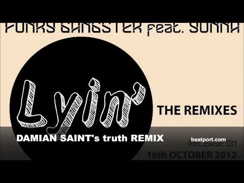 Funky Gangster ft.Yonna - Lyin' (Damian Saint's Truth Remix) OUT NOW !