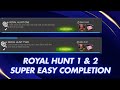 Royal Hunt 1 And 2 Easily Completion | Easy Step | How To Complete Royal Hunt