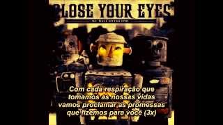 Close Your Eyes   A Proclamation (legendado)