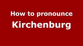 How to pronounce Kirchenburg