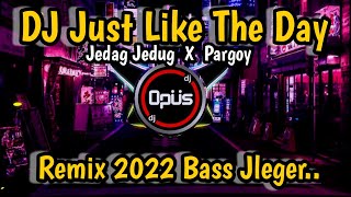 Download lagu DJ JUST LIKE THE DAY ♫ LAGU TIK TOK TERBARU REMIX ORIGINAL 2022 mp3