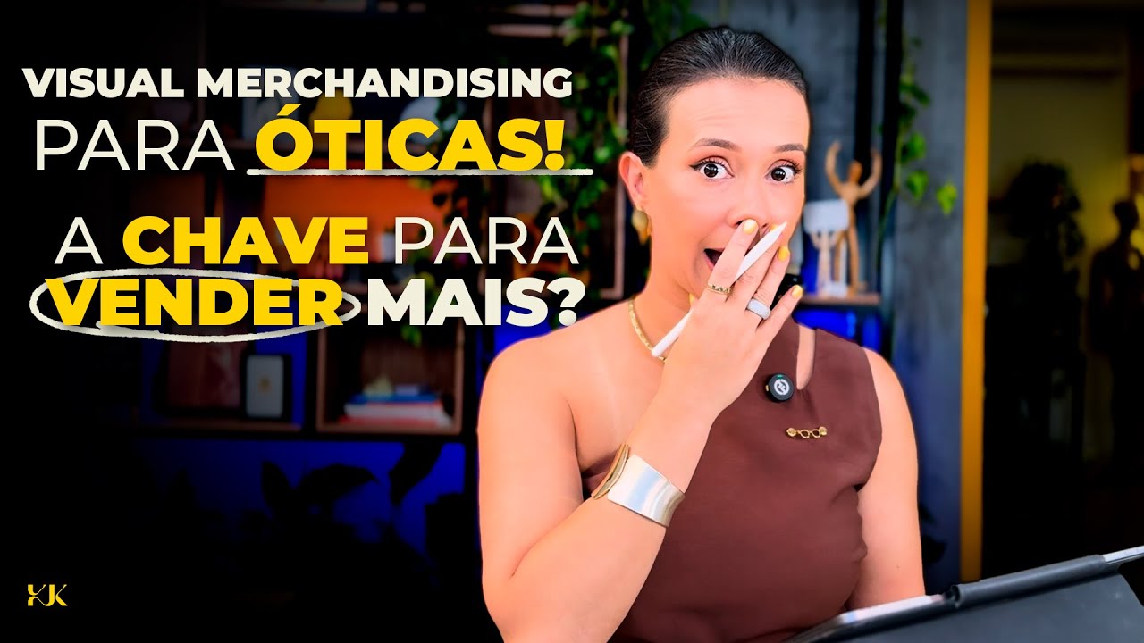 Visual Merchandising for Optical Stores: How to Increase Your Sales! | With Kaká Ribeiro