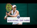 Wimbledon Qualifying 2023 - Day Three
