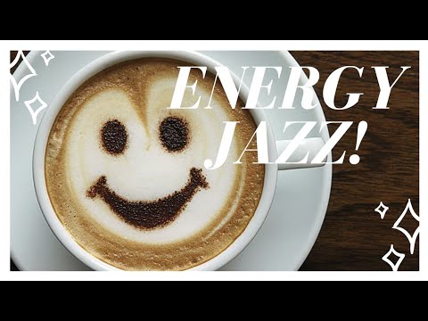 Energy Jazz Music Playlist - Jazz Instrumental Upbeat - High Energy Jazz Music Mix