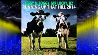 Ziggy & Zoggy, Mr Lucky, B2 - Running Up That Hill 2K14