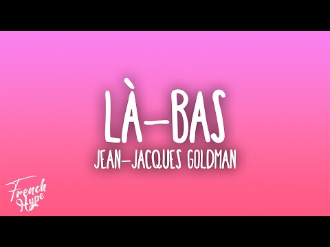 Jean-Jacques Goldman, Sirima - Là-bas