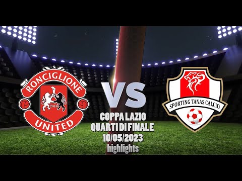 PrimaCategoria - COPPA LAZIO QUARTI DI FINALE - Ronciglione United VS S. Tanas Calcio - highlights