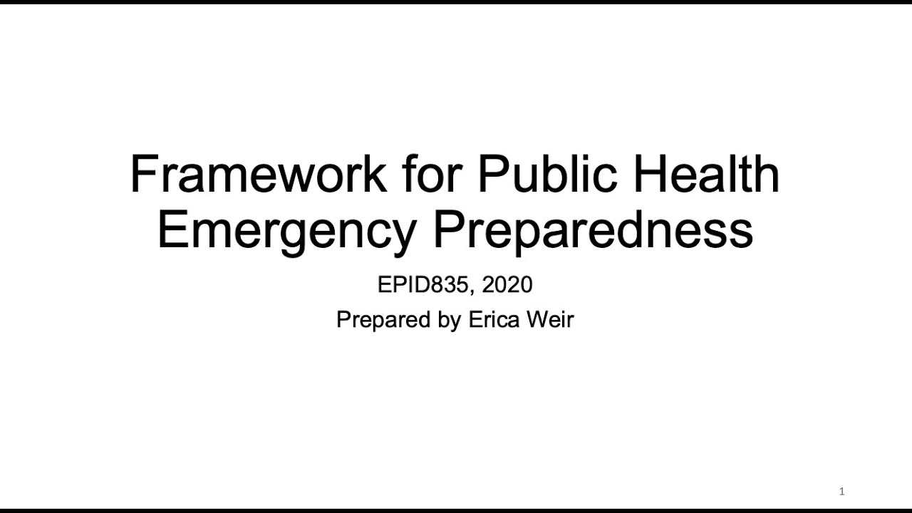 Framework for Public Health Emergency Planning and Preparedness - Dr. Erica Weir