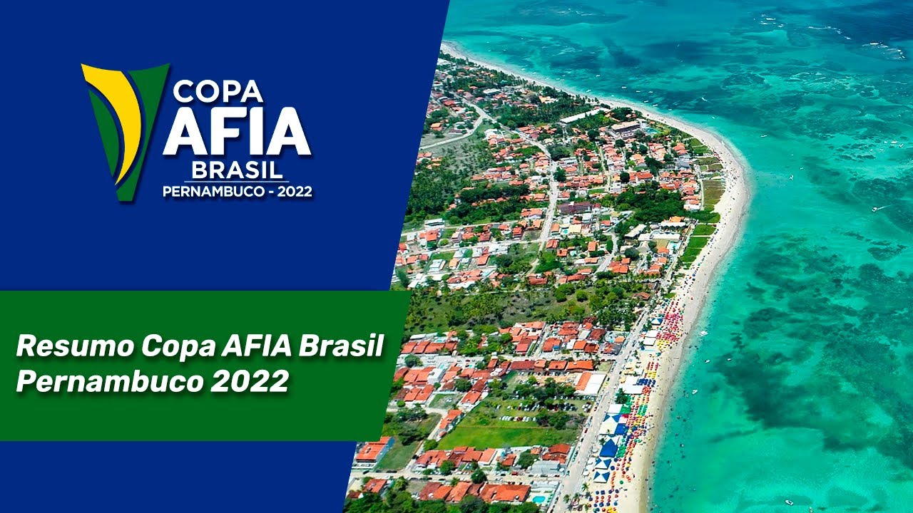 Resumo Copa AFIA Brasil – Pernambuco 2022