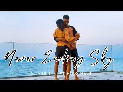 Dansa Kijomba🔴|| Never Ending Sky - Oliver Siki ft Hiro Hale (Official Music Video)