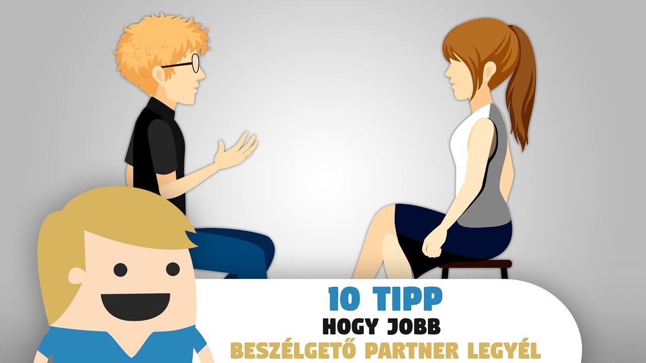 10 Tipp Hogy Jobb Beszélgetőpartner Legyél