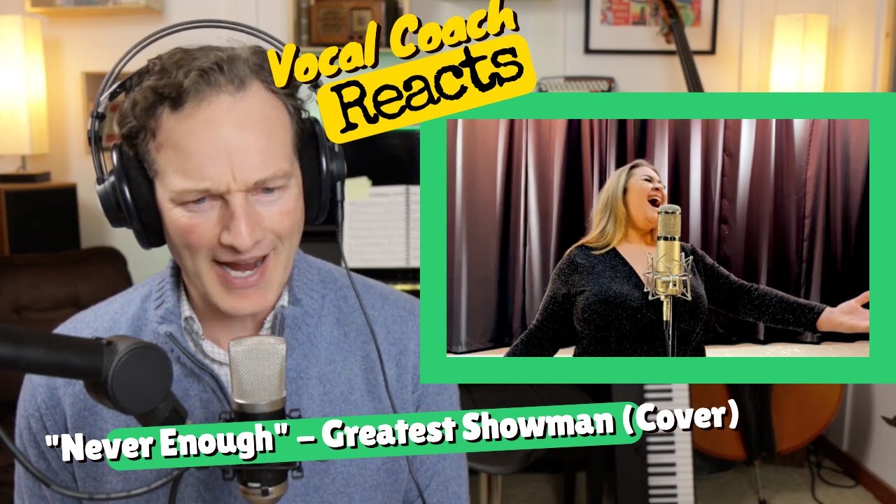 Vocal Coach REACTS  - NEVER ENOUGH! Jennifer Owens (Greatest Showman - Cover)