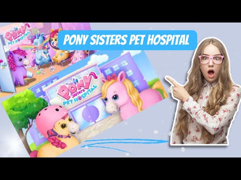 Pony Sisters Pet Hospital - Take Care Of The Cute Animals - Fun Kids Games By TutoTOONS