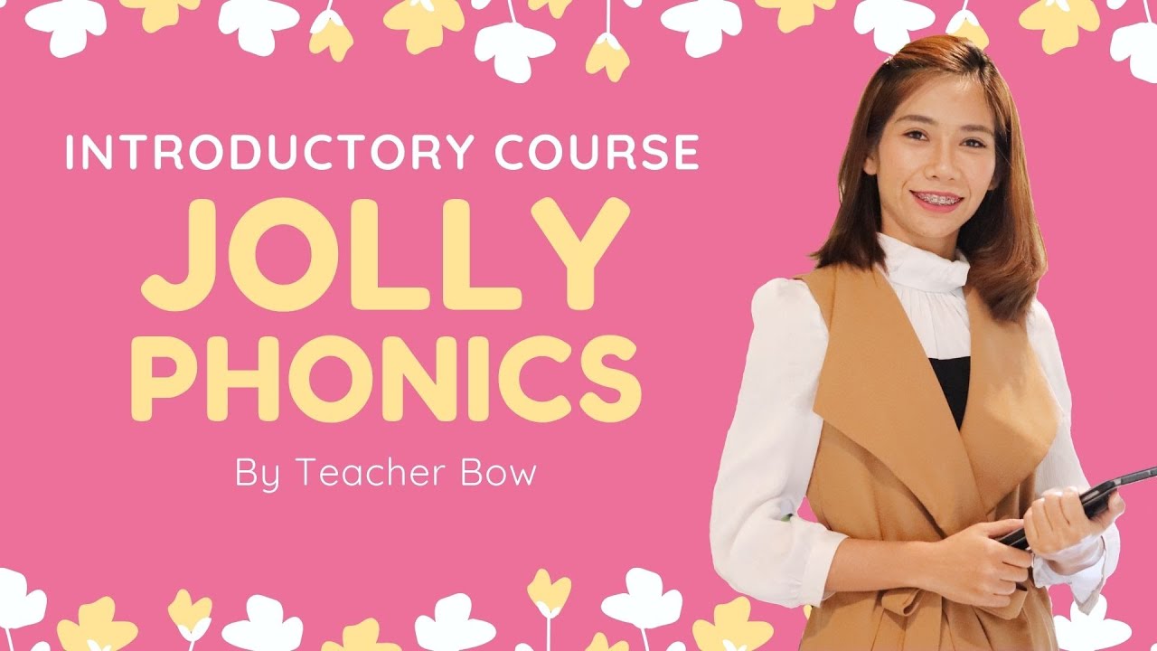 แนะนำหลักสูตร Jolly Phonics