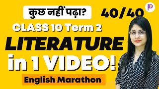 Class 10 Term 2 Literature | Full English LITERATURE in One VIDEO! | Ab 40/40 Pakke!!