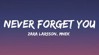 Zara Larsson MNEK - Never Forget You (Lyrics)