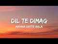 Dil Te Dimag (Lyrics) - Manna Datte Aala | Gur Sidhu | New Punjabi Song 2022 | Latest Punjabi Songs