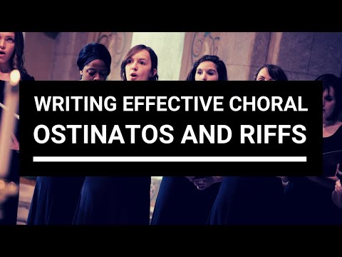 Writing effective choral ostinatos and riffs