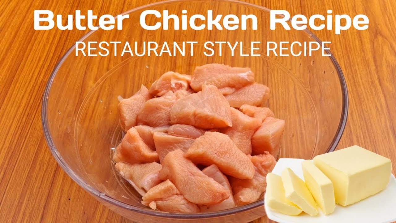 Butter Chicken | Chicken Butter masala | How to make Butter Chicken at home | Chicken recipe