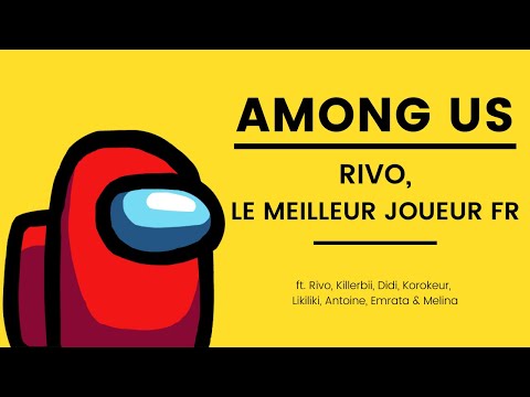 RIVO LE MEILLEUR JOUEUR FR 😂(AMONG US BEST OF)