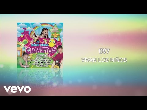 Ov7 Vivan Los Ninos - Musica Infantil para Jugar y Cantar