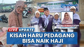 Kisah Nenek Penjual Keliling Asal Belitung Naik Haji, Impian Lihat Ka'bah Jadi Nyata