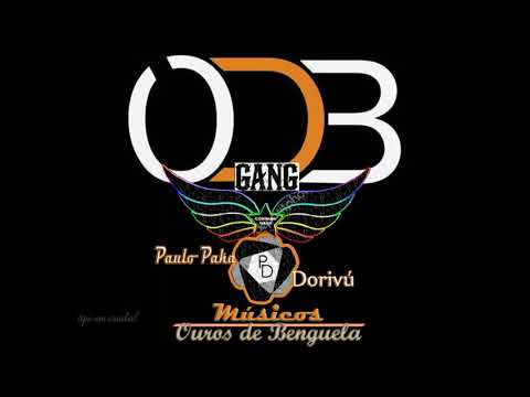 Tipo canibal O D B GANG Paulo Paka ft Dorivú
