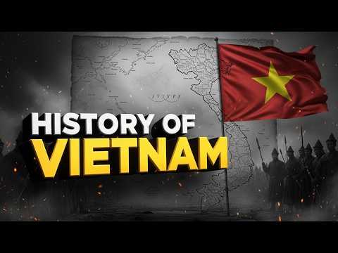 From Ancient Kingdoms to Modern Nation: The History of Vietnam Explained