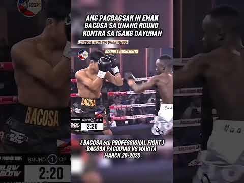 BACOSA PACQUIAO VS MAKITA LABANAN SA BILIS AT LAKAS NG SUNTOK | eman bacosa pacquiao highlights